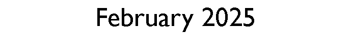 Text Box: February 2025