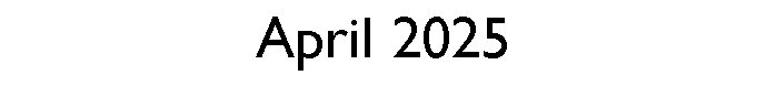Text Box: April 2025