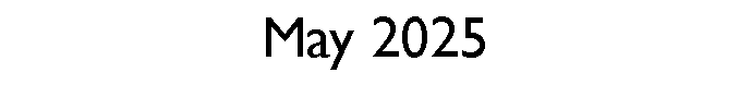 Text Box: May 2025