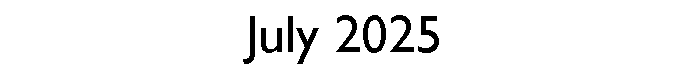 Text Box: July 2025